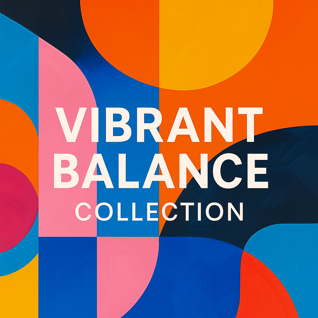 Vibrant Balance Collection
